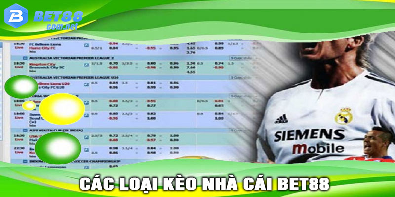 Các Loại Kèo Nhà Cái BET88 Phổ Biến Nhất