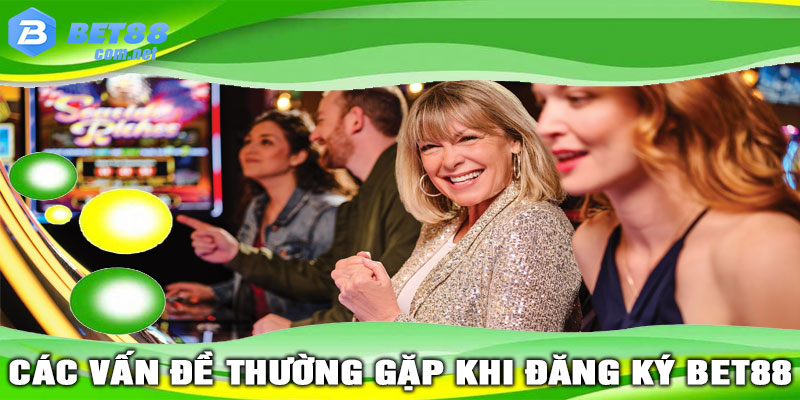 Các vấn đề thường gặp khi đăng ký và cách xử lý