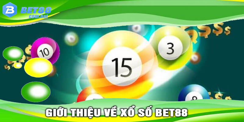 Giới Thiệu Về XỔ SỐ BET88